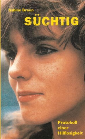 Suchtig Protokoll Einer Hilflosigkeit